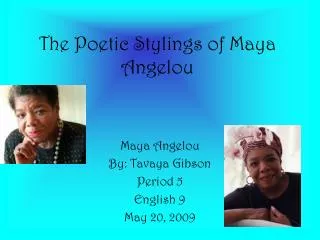 The Poetic Stylings of Maya Angelou