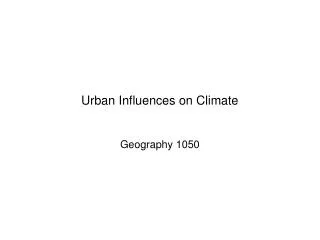 Urban Influences on Climate