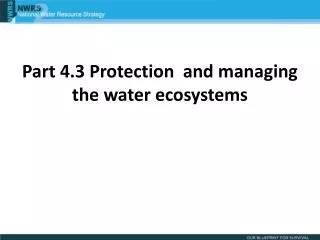 Part 4.3 Protection and managing the water ecosystems