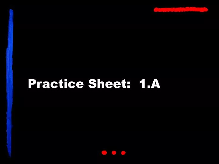 practice sheet 1 a
