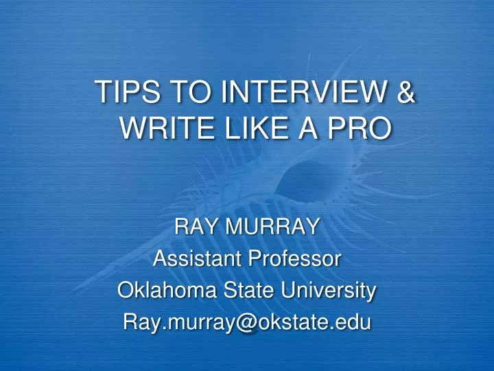 tips to interview write like a pro