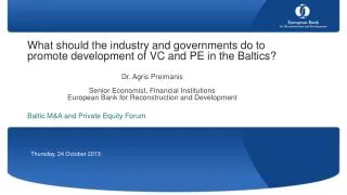 What should the industry and governments do to promote development of VC and PE in the Baltics?
