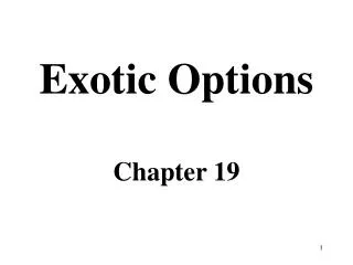 Exotic Options Chapter 19