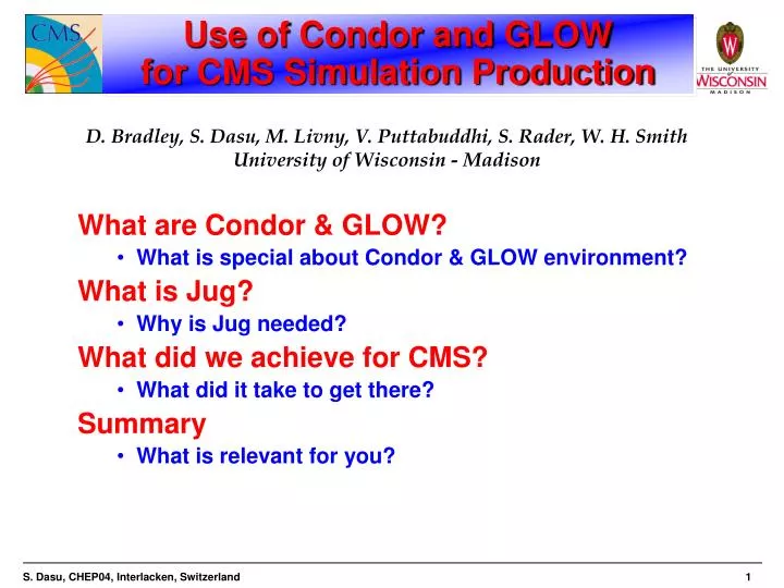 use of condor and glow for cms simulation production