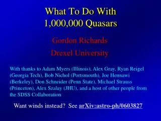 What To Do With 1,000,000 Quasars