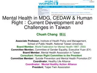 Mental Health in MDG, CEDAW &amp; Human Right ? Current Development and Challenges in Taiwan