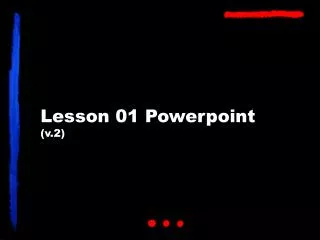 Lesson 01 Powerpoint (v.2)