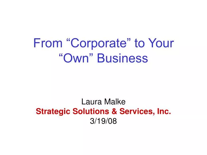 from corporate to your own business