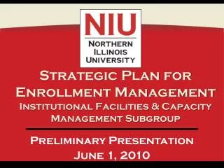 Strategic Plan for Enrollment Management Institutional Facilities &amp; Capacity Management Subgroup