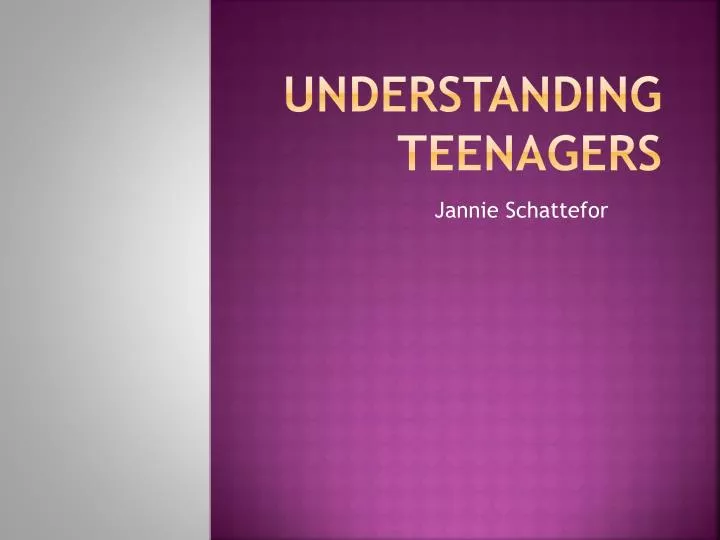understanding teenagers