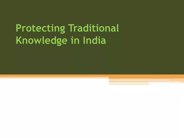protecting traditional knowledge in india