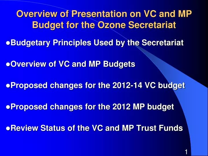 overview of presentation on vc and mp budget for the ozone secretariat