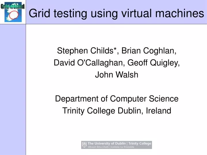 grid testing using virtual machines