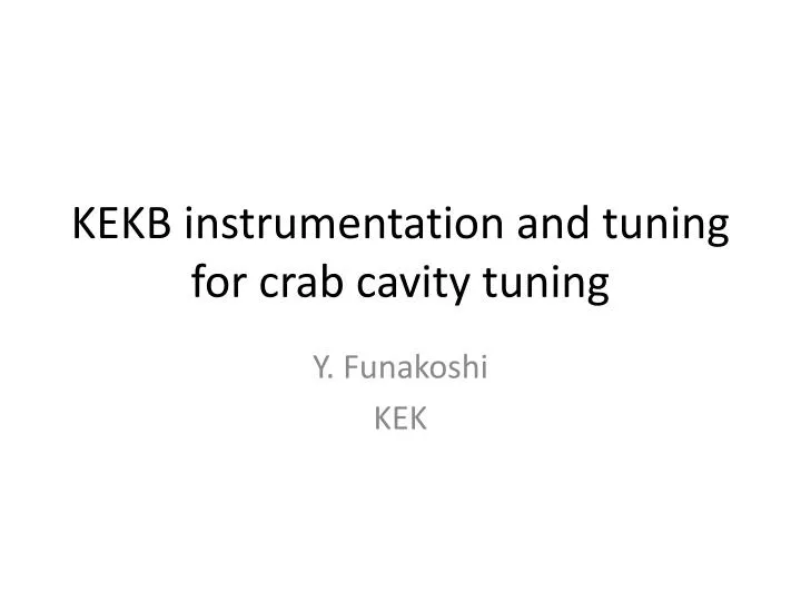 kekb instrumentation and tuning for crab cavity tuning
