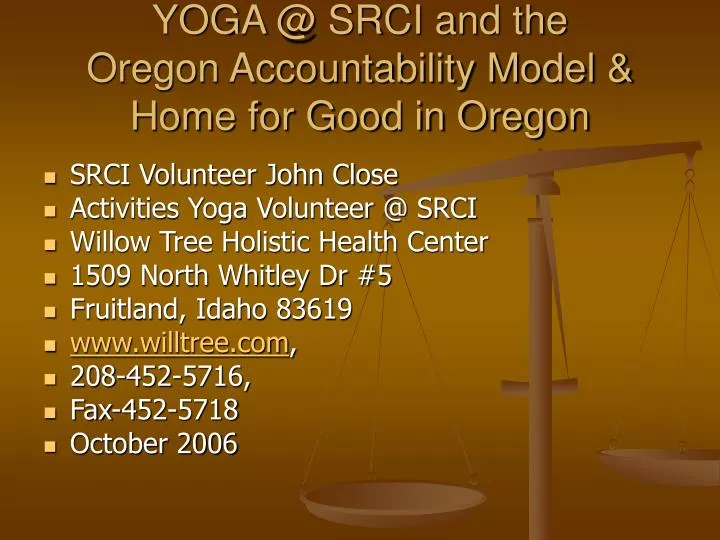 yoga @ srci and the oregon accountability model home for good in oregon