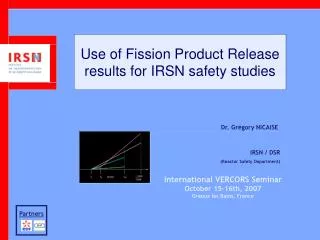 Use of Fission Product Release results for IRSN safety studies