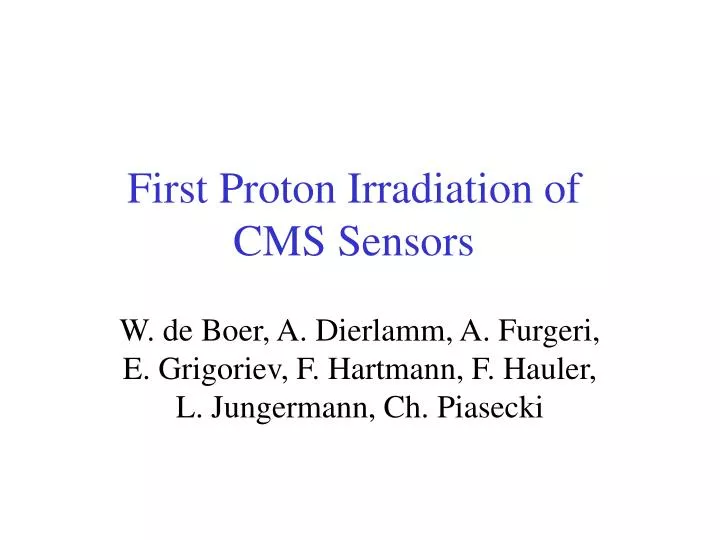 first proton irradiation of cms sensors