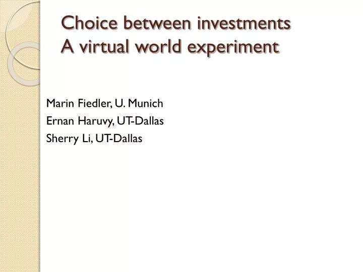 choice between investments a virtual world experiment