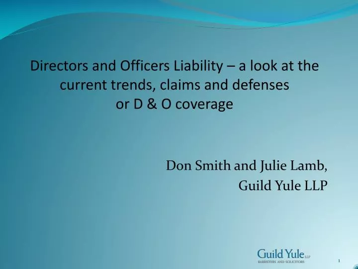 directors and officers liability a look at the current trends claims and defenses or d o coverage