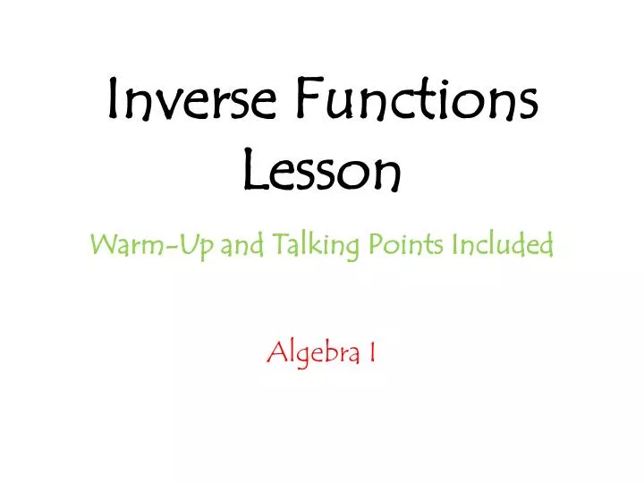 inverse functions lesson warm up and talking points included