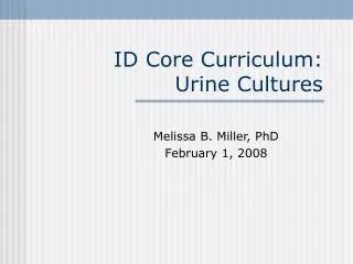 ID Core Curriculum: Urine Cultures