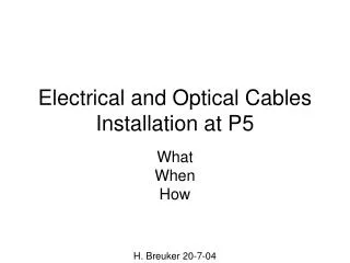 Electrical and Optical Cables Installation at P5