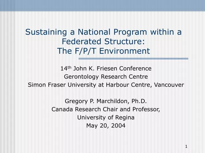 sustaining a national program within a federated structure the f p t environment