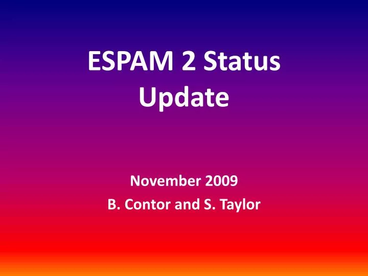 espam 2 status update
