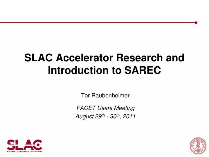 slac accelerator research and introduction to sarec