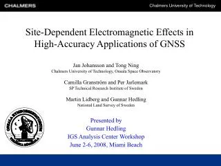 Site-Dependent Electromagnetic Effects in High-Accuracy Applications of GNSS