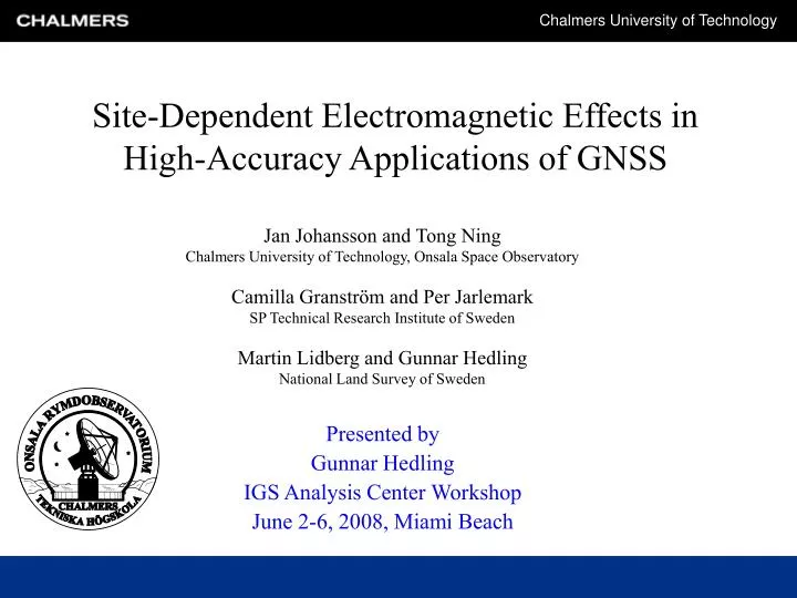 site dependent electromagnetic effects in high accuracy applications of gnss