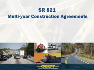 SR 821 Multi-year Construction Agreements