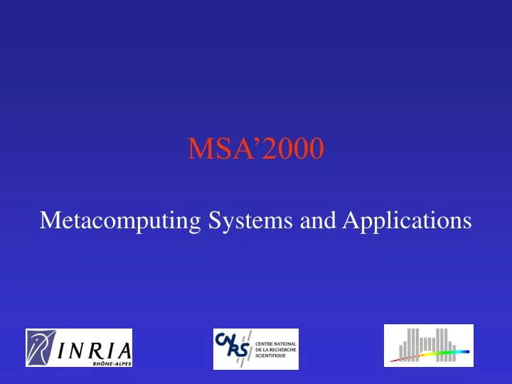 msa 2000 metacomputing systems and applications