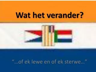 wat het verander