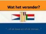 Wat het verander? - slide 1