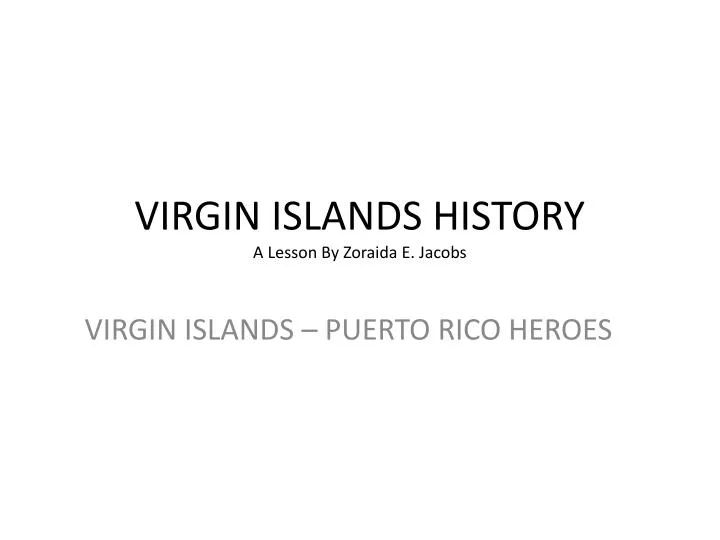 virgin islands history a lesson by zoraida e jacobs