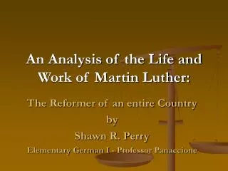 An Analysis of the Life and Work of Martin Luther:
