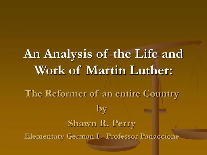 an analysis of the life and work of martin luther