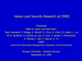 Home Land Security Research at CIMIC