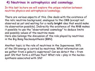 4) Neutrinos in astrophysics and cosmology .