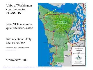 Univ. of Washington contribution to PLASMON New VLF antenna at quiet site near Seattle