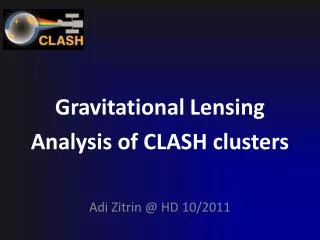 Gravitational Lensing Analysis of CLASH clusters