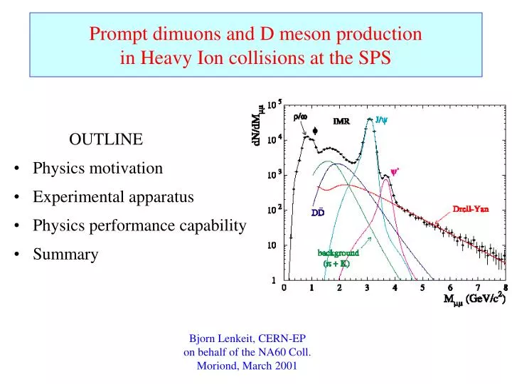 prompt dimuons and d meson production in heavy ion collisions at the sps