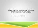 Implementing Quality as the core organizational strategy - slide 1