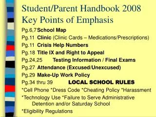Student/Parent Handbook 2008 Key Points of Emphasis