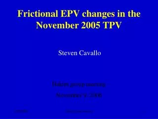 Frictional EPV changes in the November 2005 TPV