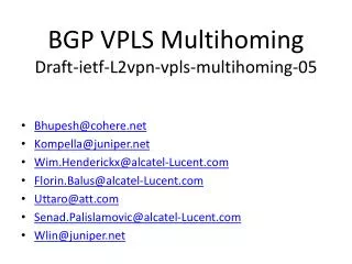 BGP VPLS Multihoming Draft-ietf-L2vpn-vpls-multihoming-05