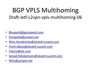 BGP VPLS Multihoming Draft-ietf-L2vpn-vpls-multihoming-06