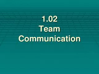 1.02 Team Communication