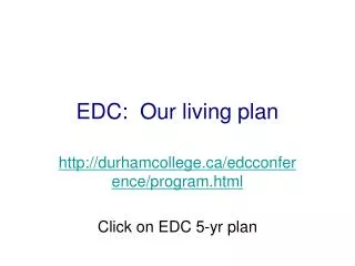EDC: Our living plan